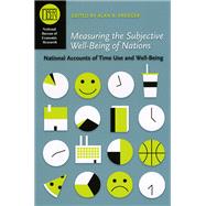 Measuring the Subjective Well-Being of Nations by Krueger, Alan B., 9780226454566