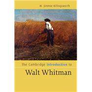 The Cambridge Introduction to Walt Whitman by M. Jimmie Killingsworth, 9780521854566