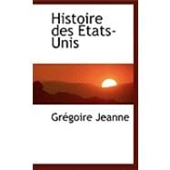 Histoire des A+Tats-Unis by Jeanne, Gracgoire, 9780559024566