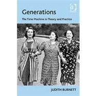 Generations: The Time Machine in Theory and Practice by Burnett,Judith, 9780754674566