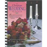 The Christian Wedding Planner by Hughes, R. Kent, 9780842304566
