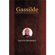 Gassilde : Troubles of an African Girl by Nkezabahizi, Jean D'or, 9781462044566