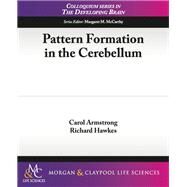 Pattern Formation in the Cerebellum by Armstrong, Carol; Hawkes, Richard, 9781615044566