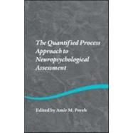 The Quantified Process Approach To Neuropsychological Assessment by Poreh, Amir M., 9781841694566
