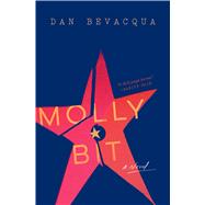 Molly Bit A Novel by Bevacqua, Dan, 9781982104566