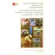La segunda reforma agraria de Mxico : respuestas de familias y comunidades, 1990-1994 by Gordillo de Anda, Gustavo, 9789681654566