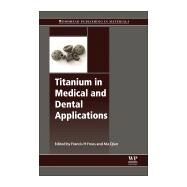 Titanium in Medical and Dental Applications by Froes, Francis; Qian, Ma, 9780128124567