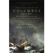 The Last Voyage of Columbus Being the Epic Tale of the Great Captain's Fourth Expedition, Including Accounts of Mutiny, Shipwreck, and Discovery by Dugard, Martin, 9780316154567