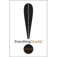 Everything Counts 52 Remarkable Ways to Inspire Excellence and Drive Results by Blair, Gary Ryan, 9780470504567