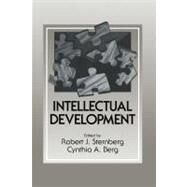 Intellectual Development by Edited by Robert J. Sternberg , Cynthia A. Berg, 9780521394567