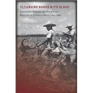 Cleansing Honor With Blood by Santos, Martha S., 9780804774567