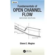 Fundamentals of Open Channel Flow by Glenn E. Moglen, 9781032204567