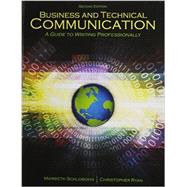 Business and Technical Communication: A Guide to Writing Professionally by Schlobohm, Maribeth; Ryan, Christopher, 9781465244567