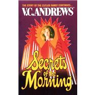Secrets of the Morning by Andrews, V.C., 9781476754567