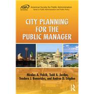 City Planning for the Public Manager by Valcik; Nicolas A., 9781482214567