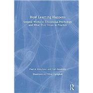 How Learning Happens by Kirschner, Paul A.; Hendrick, Carl, 9780367184568