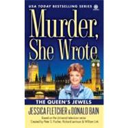 Murder, She Wrote: The Queen's Jewels by Fletcher, Jessica; Bain, Donald, 9780451234568