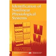 Identification of Nonlinear Physiological Systems by Westwick, David T.; Kearney, Robert E., 9780471274568
