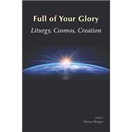 Full of Your Glory by Berger, Teresa, 9780814664568