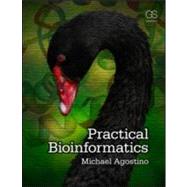Practical Bioinformatics by Agostino; Michael, 9780815344568