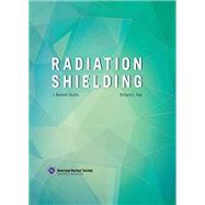 Radiation Shielding by Shultis, J. Kenneth; Faw, Richard E., 9780894484568