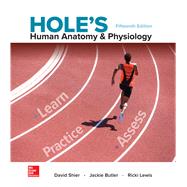 Hole's Human Anatomy & Physiology [Rental Edition] by Shier, David; Butler, Jackie;  Lewis, Ricki, 9781259864568