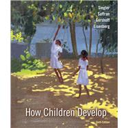 How Children Develop by Siegler, Robert S.; Saffran, Jenny; Eisenberg, Nancy; Gershoff, Elizabeth, 9781319184568