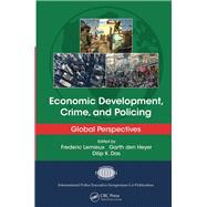 Economic Development, Crime, and Policing: Global Perspectives by Lemieux; Frederic, 9781482204568