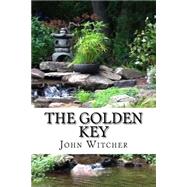 The Golden Key by Witcher, John Allen, 9781523884568