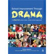 School Improvement Through Drama A creative whole class, whole school approach by Baldwin, Patrice, 9781855394568