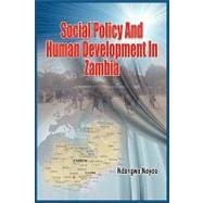 Social Policy and Human Development in Zambia by Noyoo, Ndangwa, 9781906704568