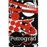 Petrograd by Roberts, Wiliam Owen, 9781909844568