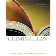 Criminal Law by Gardner, Thomas J.; Anderson, Terry M., 9780534624569