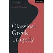 Classical Greek Tragedy by Judith Fletcher, 9781350144569