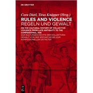 Rules and Violence / Regeln und Gewalt by Dietl, Cora; Knapper, Titus, 9783110364569