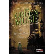 The Green Muse by Hunter, Jessie Prichard, 9780062354570