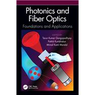Photonics and Fiber Optics by Gangopadhyay, Tarun Kumar; Kumbhakar, Pathik; Mandal, Mrinal Kanti, 9780367134570