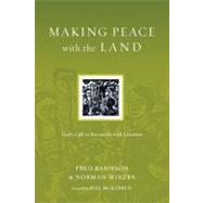Making Peace With the Land by Bahnson, Fred; Wirzba, Norman; McKibben, Bill, 9780830834570
