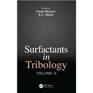 Surfactants in Tribology, Volume 6 by Biresaw; Girma, 9781138584570