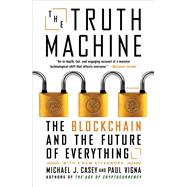 The Truth Machine by Casey, Michael J.; Vigna, Paul, 9781250114570