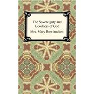 The Sovereignty and Goodness of God: A Narrative of the Captivity and Restoration of Mrs. Mary Rowlandson by Rowlandson, Mary, 9781420944570