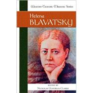 Helena Blavatsky by Blavatsky, Helena; Goodrick-Clarke, Nicholas, 9781556434570