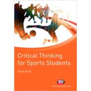 Critical Thinking for Sports Students by Emily Ryall, 9781844454570