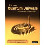 The New Quantum Universe by Tony Hey , Patrick Walters, 9780521564571