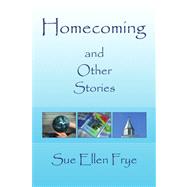 Homecoming by Frye, Sue Ellen, 9781436324571