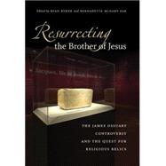 Resurrecting the Brother of Jesus by Byrne, Ryan; McNary-Zak, Bernadette, 9781469614571