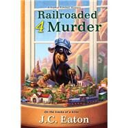 Railroaded 4 Murder by Eaton, J.C., 9781496724571