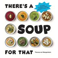 There�s a Soup for That by von Wangenheim, Theresa, 9781529934571