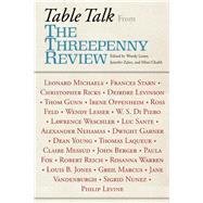 Table Talk From the Threepenny Review by Lesser, Wendy; Zahrt, Jennifer; Chubb, Mimi, 9781619024571