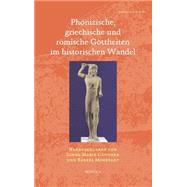 Phonizische, Griechische Und Romische Gottheiten Im Historischen Wandel by Gunther, Linda-marie; Morstadt, Barbel, 9782503544571